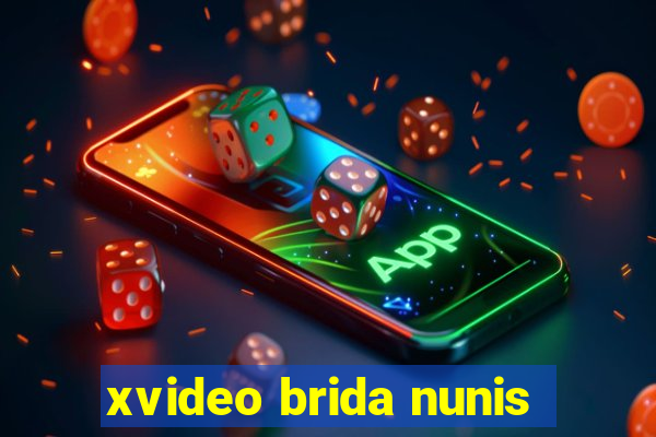 xvideo brida nunis